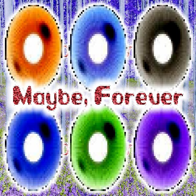 Maybe, Forever