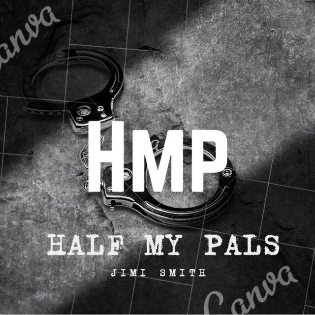 H.M.P (half my pals)