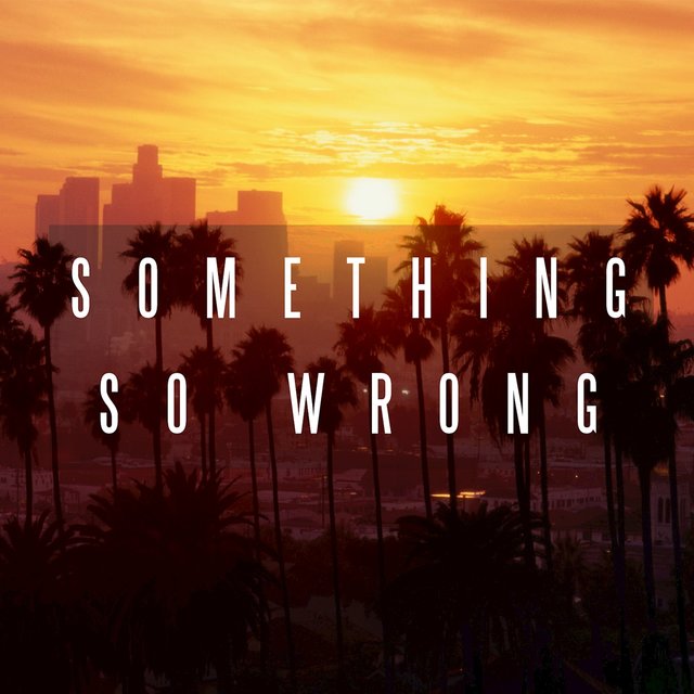 Something So Wrong