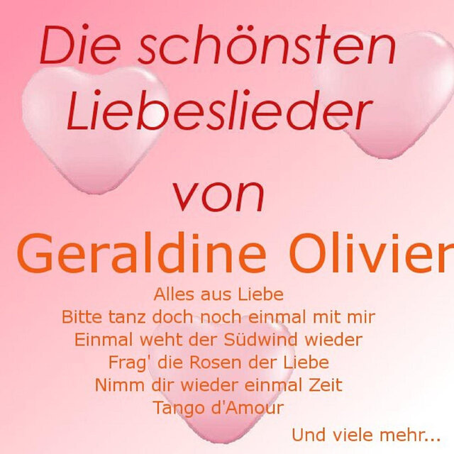 Die schönsten Liebeslieder von Geraldine Olivier