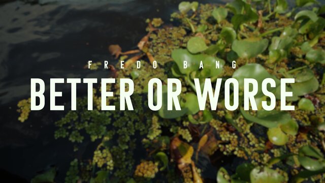 Better Or Worse (Official Video)