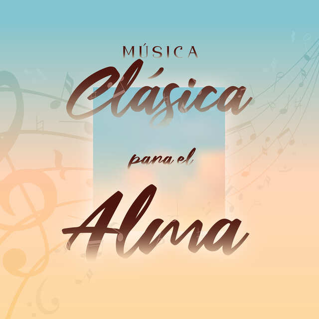 Música Clásica para el Alma