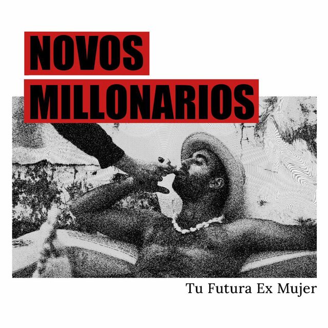 Cover art for album Novos Millonarios by Tu Futura Ex Mujer