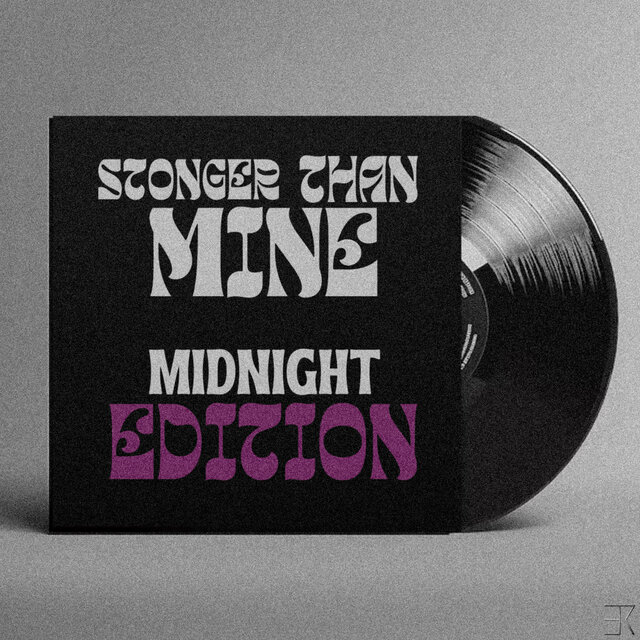 Stronger Than Mine (Midnight Edition)