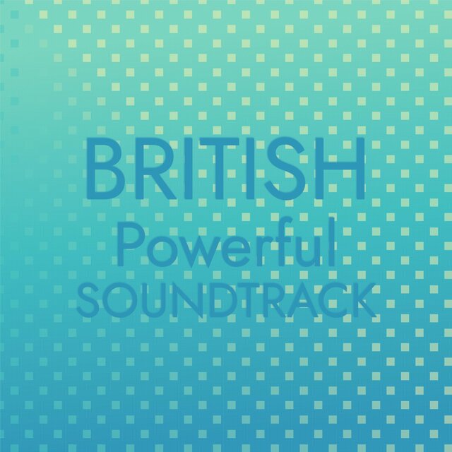 British Powerful Soundtrack
