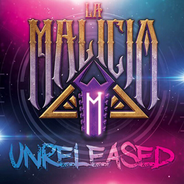 La Malicia Unreleased