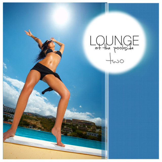 Lounge At The Pool Side Vol.02
