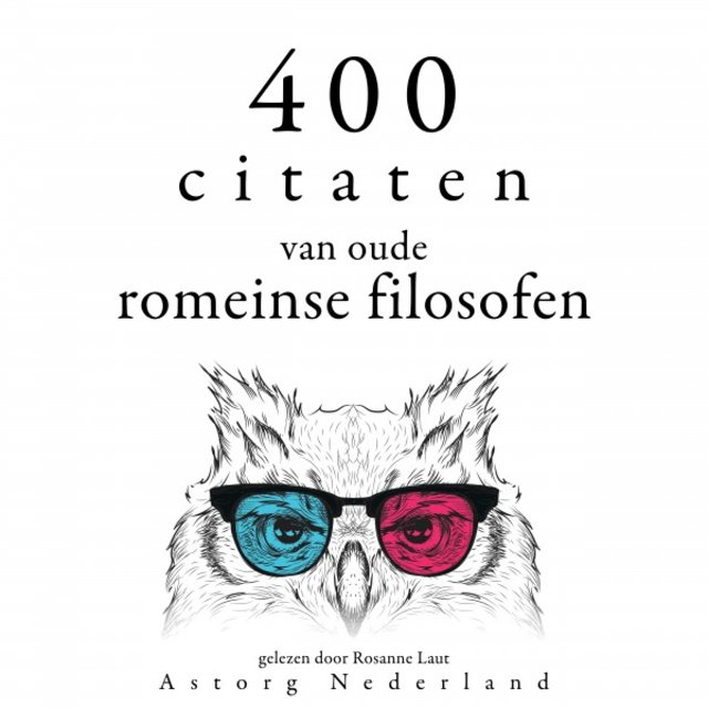 400 citaten van oude Romeinse filosofen (Verzameling van de mooiste citaten)