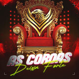 As Coroas Deixa Forte