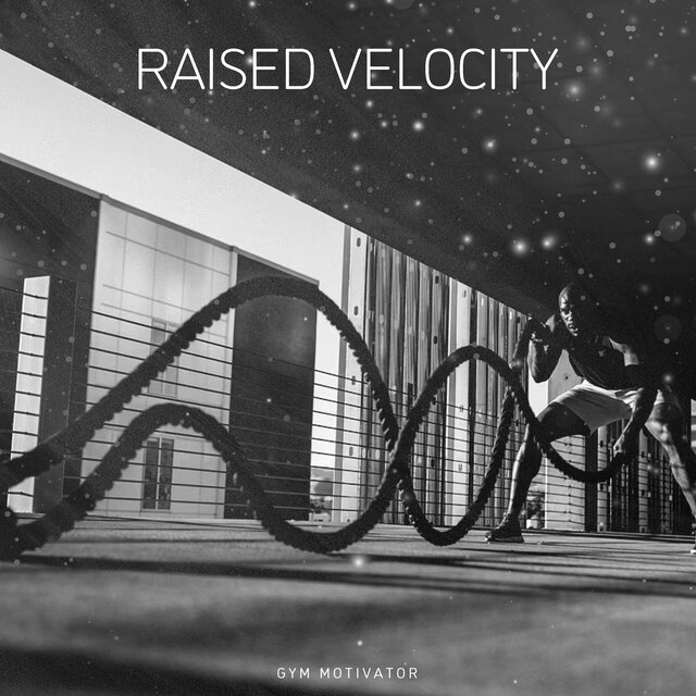 Raised Velocity