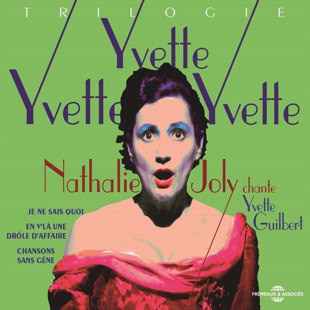 Yvette, Yvette, Yvette ! (Nathalie joly chante yvette guilbert)