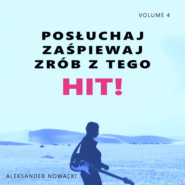 Posłuchaj zaśpiewaj zrób z tego HIT! Vol. 4