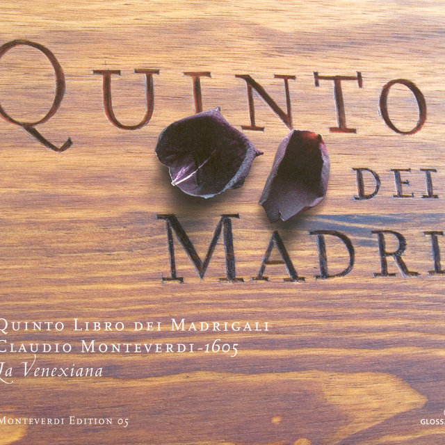 Monteverdi, C.: Madrigals, Book 5 (Il Quinto Libro De' Madrigali, 1605) (La Venexiana)