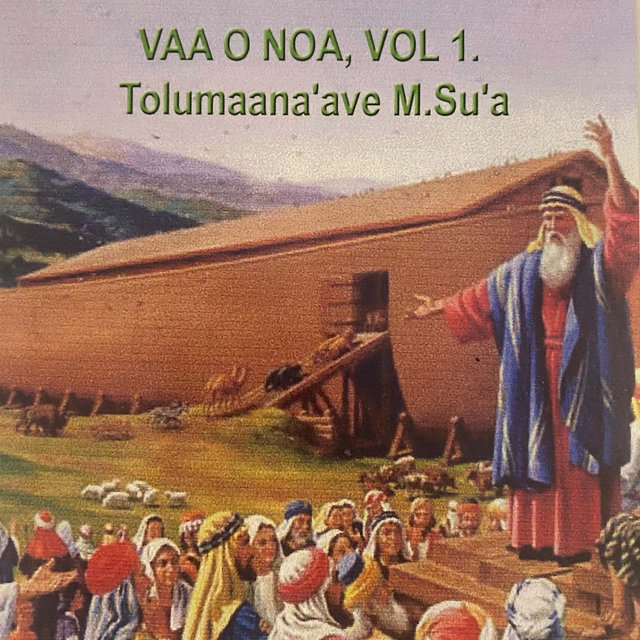 Va'a O Noa Vol. 1 Toluma'ana'ave M. Su'a