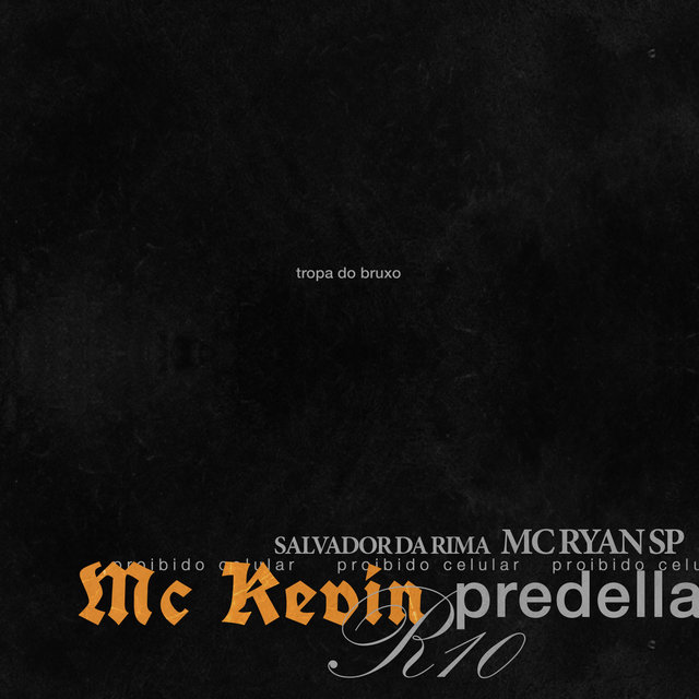 Proibido Celular (feat. Predella & Mc Kevin)