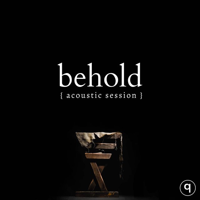 Behold (Acoustic Session)