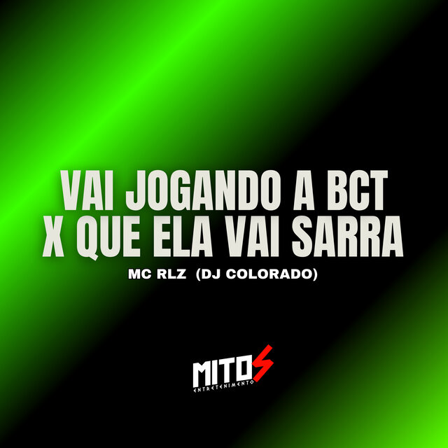 Vai Jogando a Bct X Que Ela Vai Sarra