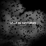 Lost in Nothing
