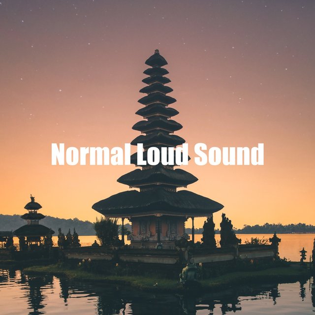 Normal Loud Sound