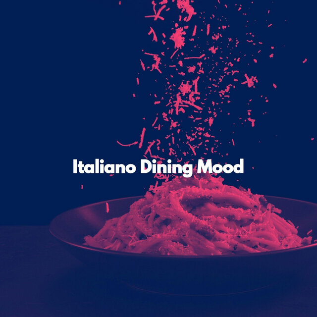 Italiano Dining Mood