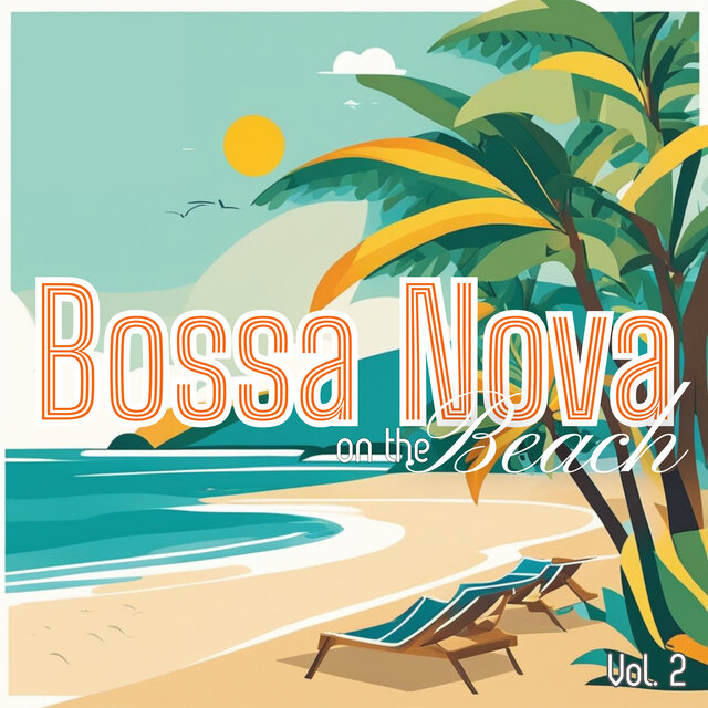 Bossa Nova on the Beach, Vol. 2