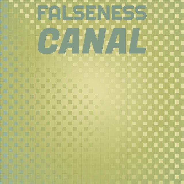 Falseness Canal