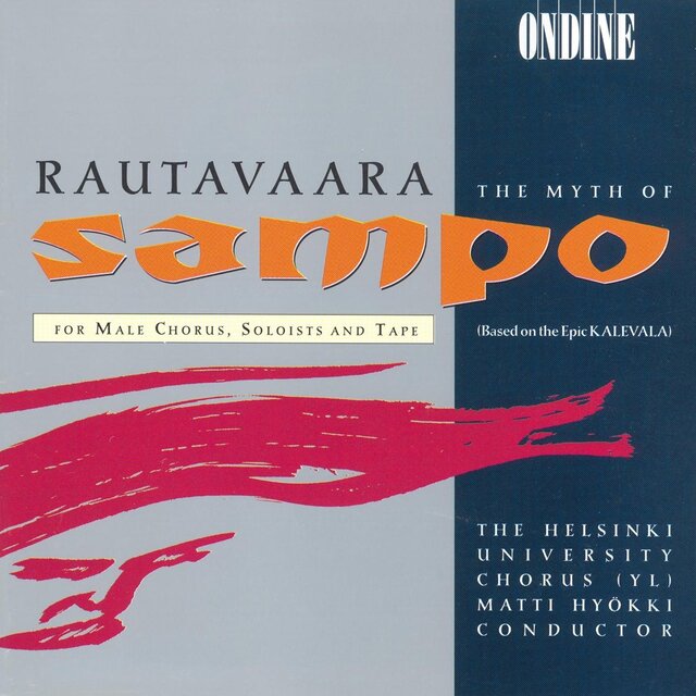 Rautavaara, E.: Sammon Ryosto (The Rape of the Sampo) (The Myth of Sampo) [Opera]