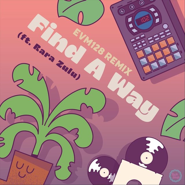 Find a Way (EVM128 Remix)