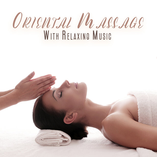 Oriental Massage With Relaxing Music