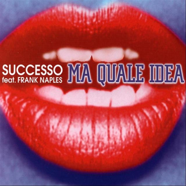 Ma Quale Idea (feat. Frank Naples)