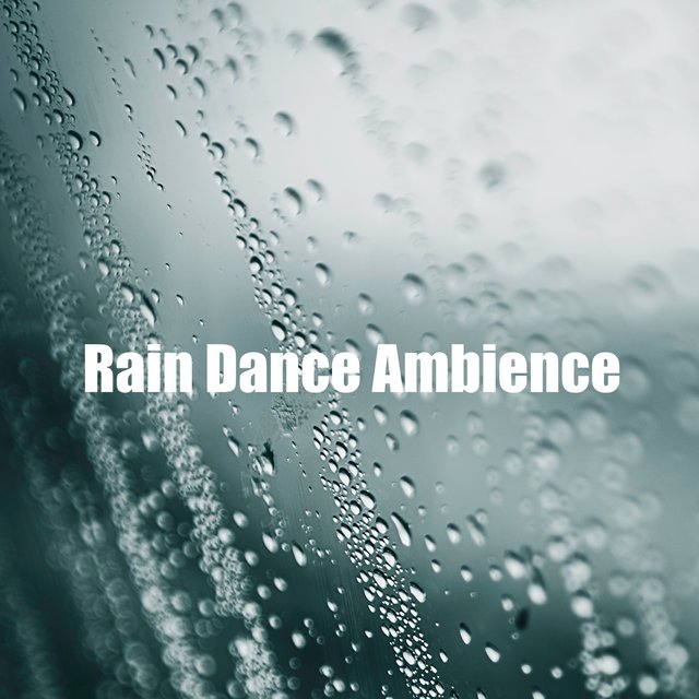 Rain Dance Ambience