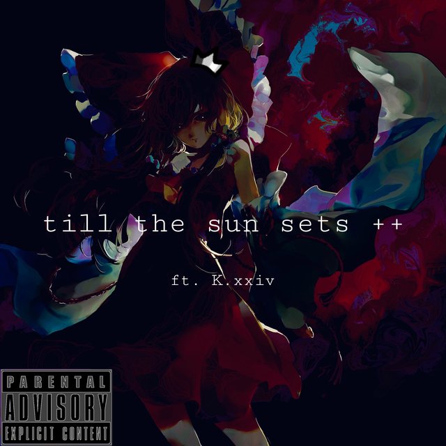 till the sun sets ++ (feat. k.xxiv)
