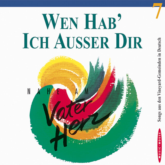 Nahe am Vaterherz: Wen hab ich außer dir (7)