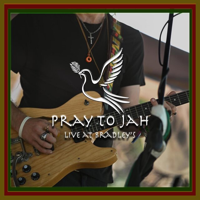 Pray To Jah (Live At Bradley's) (Live)