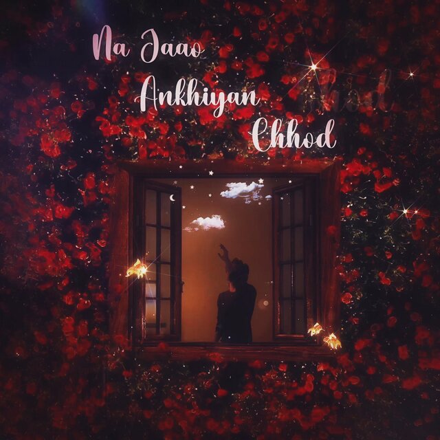 Na Jaao Ankhiyan Chhod
