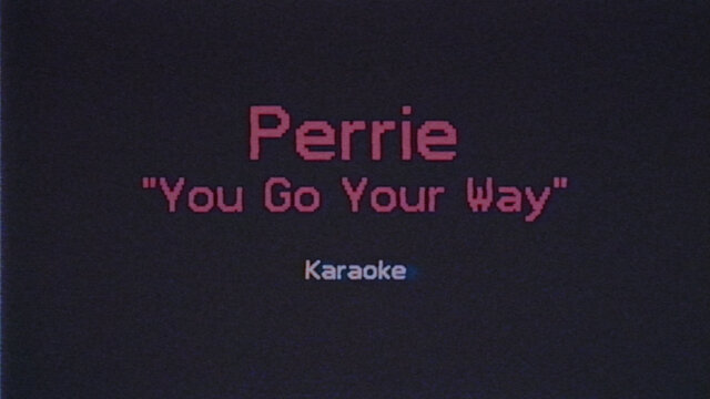 You Go Your Way (Karaoke Version)
