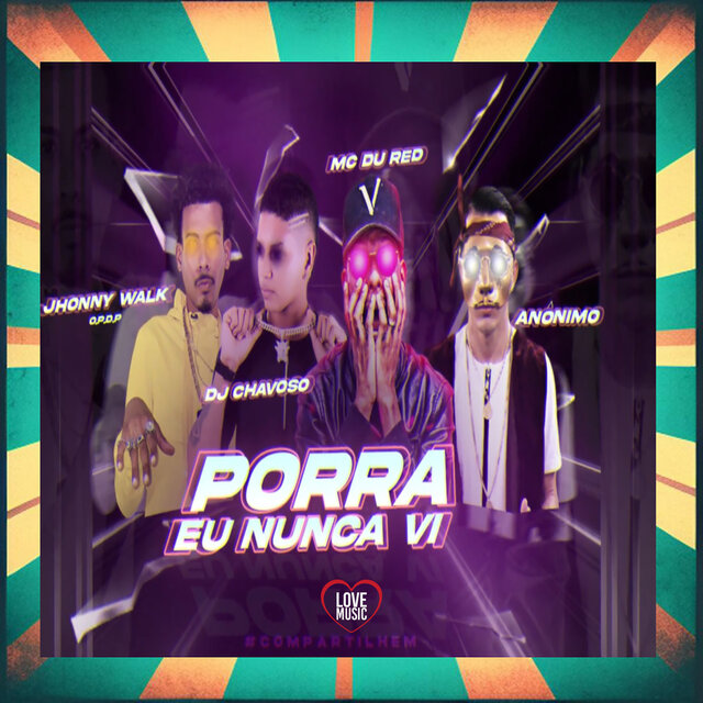 Porra Eu Nunca Vi