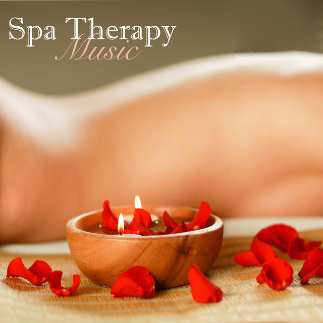 Spa Therapy Music - Relaxing Spa Massage Music for Oriental Spa, Thai Spa Massage, Ayurveda and Hammam