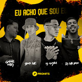 Eu Acho Que Sou Eu