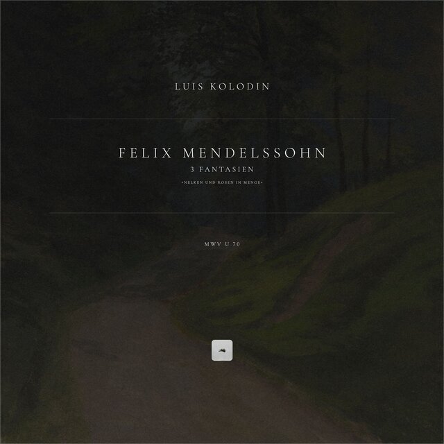 3 Fantasien, Op. 16: 1. Nelken und Rosen in Menge. Andante con moto, MWV U 70