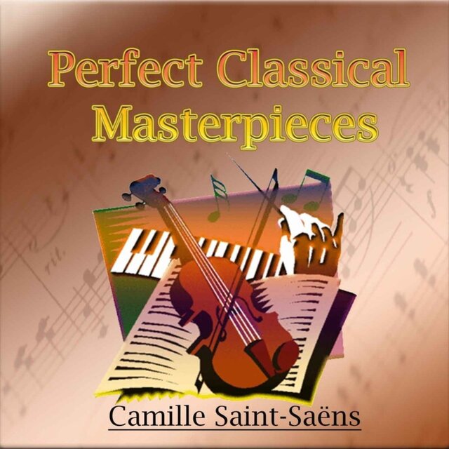 Perfect Classical Masterpieces Camille Saint