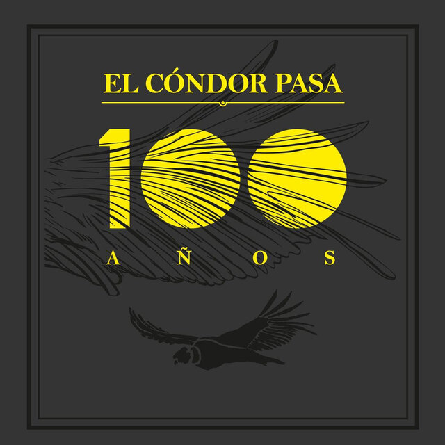 El Cóndor Pasa (100 años)