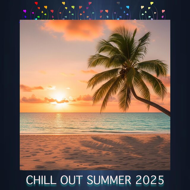 Chill Out Summer 2025