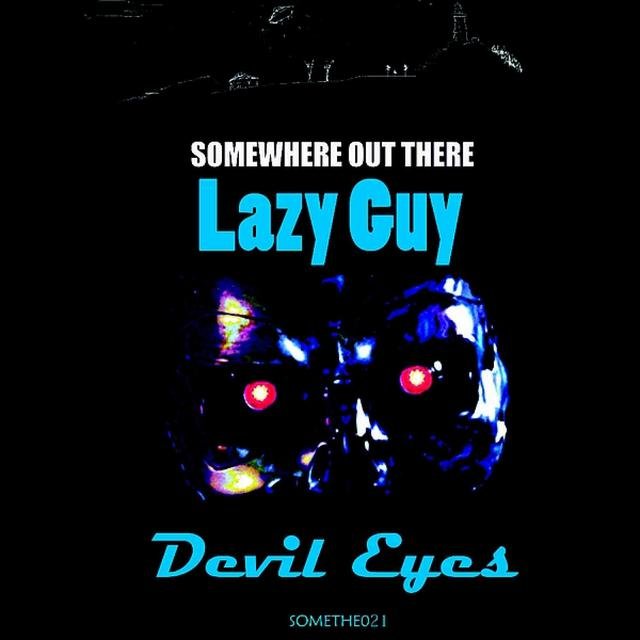 Lazy плейлист. Devil eyes слушать. lazy guy.
