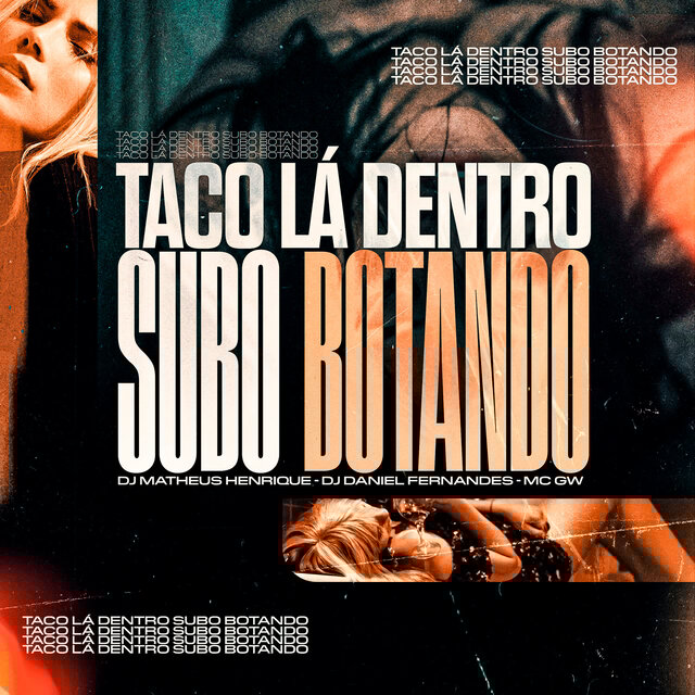 Taco la Dentro, Subo Botando