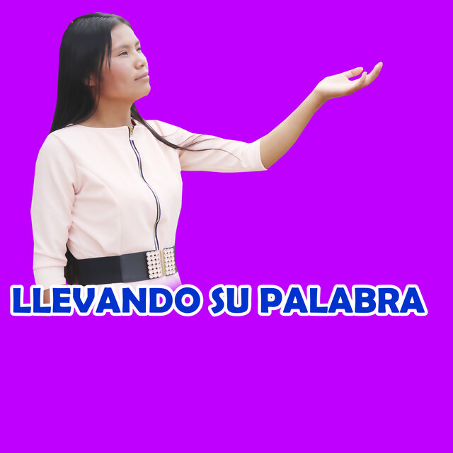 LLEVANDO SU PALABRA