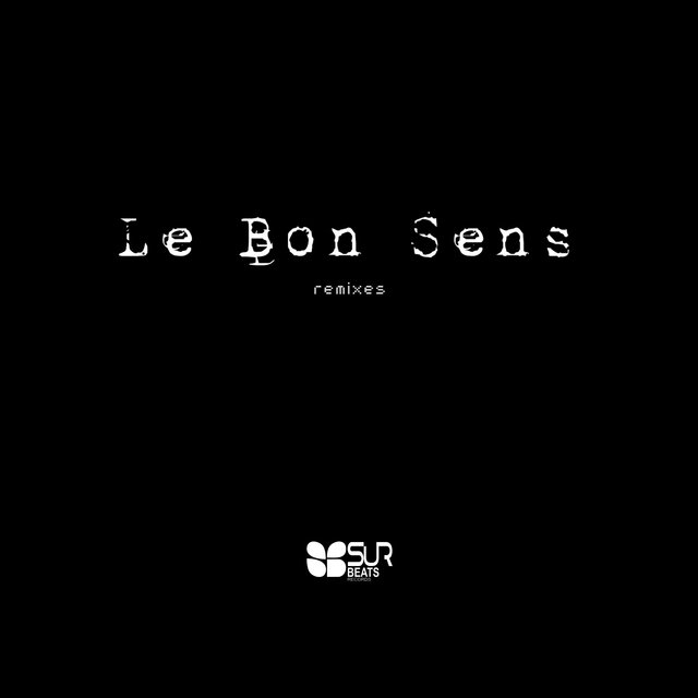 Le Bon Sens (Remixes)
