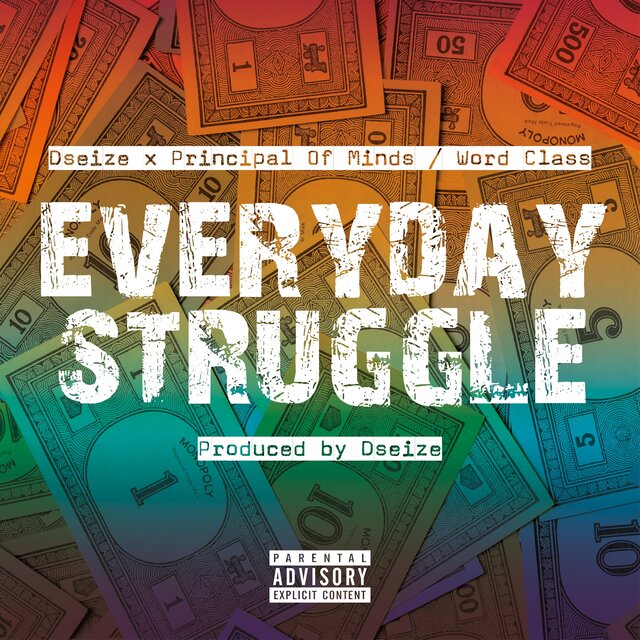 EVERYDAY STRUGGLE (feat. Principal Of Minds & Word Class)
