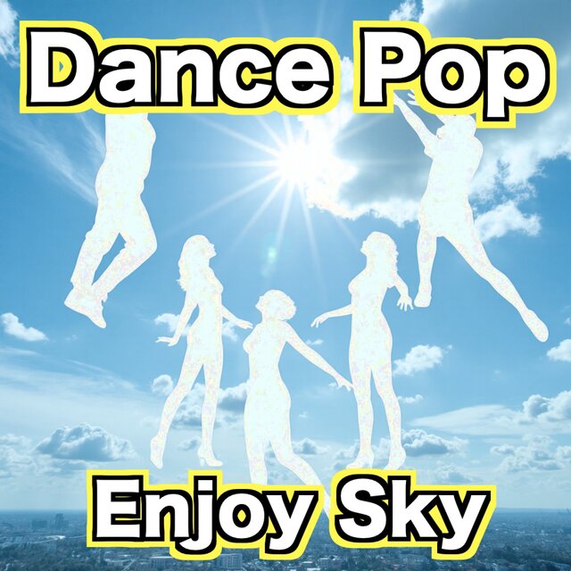 Dance Pop -Enjoy Sky-