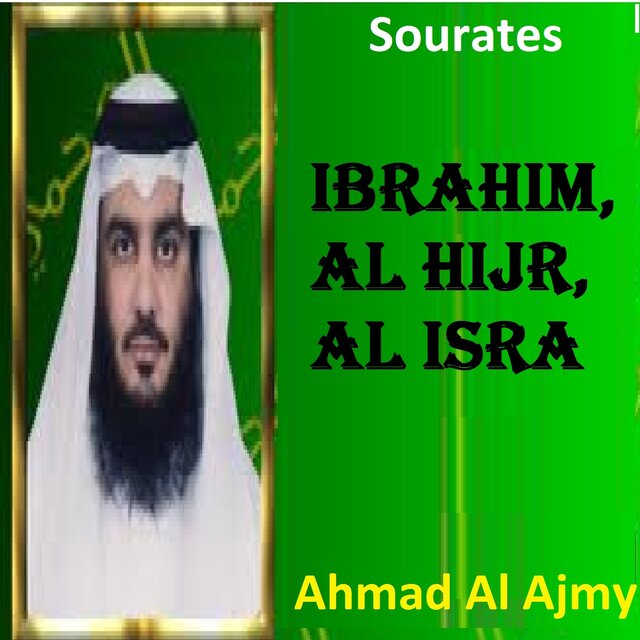 Sourates Ibrahim, Al Hijr, Al Isra (Quran - Coran - Islam)